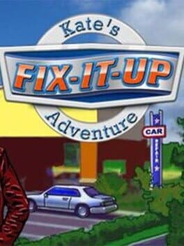 Fix-it-up: Kate's Adventure