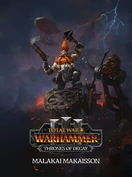 Total War: Warhammer III - Thrones of Decay: Malakai