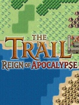 The Trail: Reign of Apocalypse
