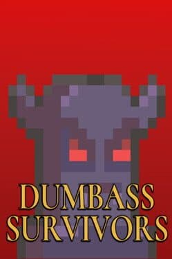 Dumbass Survivors