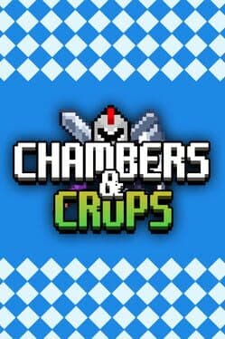 Chambers & Crops