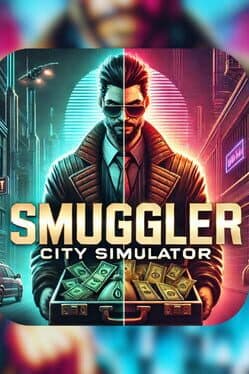 Smuggler City Simulator