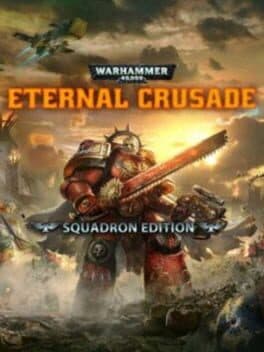 Warhammer 40,000: Eternal Crusade - Squadron Edition