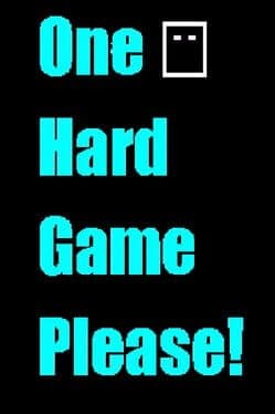 One Hard Game Please!