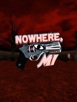Nowhere, MI