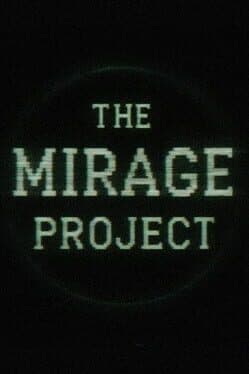 The Mirage Project