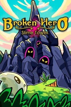 Broken Hero: Slime Tower
