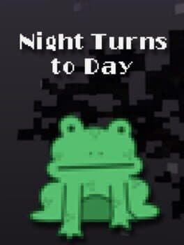 Night Turns to Day