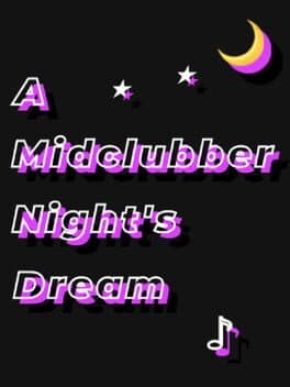 A Midclubber Night's Dream