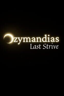 Ozymandias: Last Strive