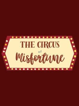 The Circus of Misfortune