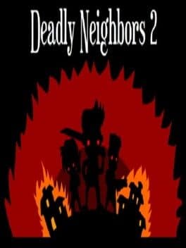 Deadly Neighbors 2