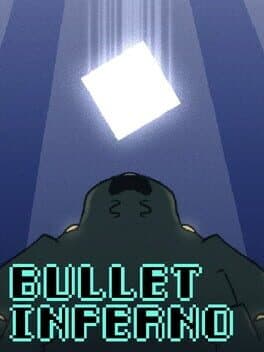Bullet Inferno