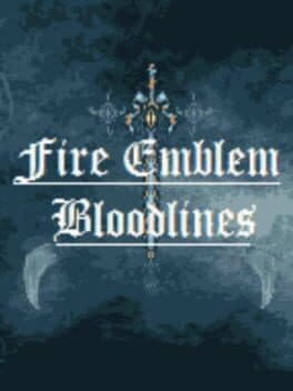 Fire Emblem: Bloodlines