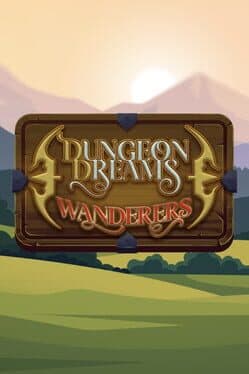 Dungeon Dreams Wanderers