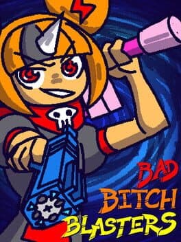 Bad Bitch Blasters