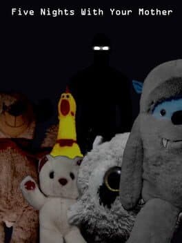 Five Nights With Your Mother