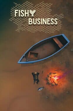 Fishy Business