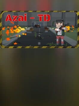 Azai: TD