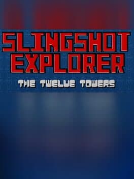 Slingshot Explorer: The Twelve Towers
