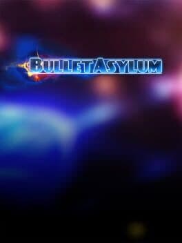 BulletAsylum