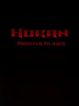 Hokan: Monster Slayer