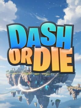 Dash or Die