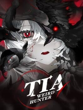 Tia: Weird Hunter
