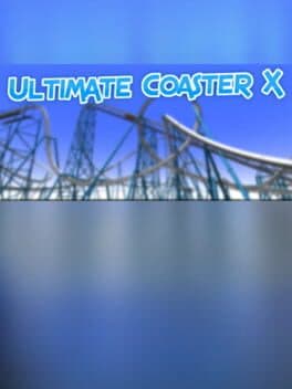 Ultimate Coaster X
