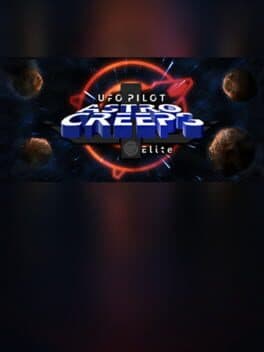 UfoPilot : Astro-Creeps Elite
