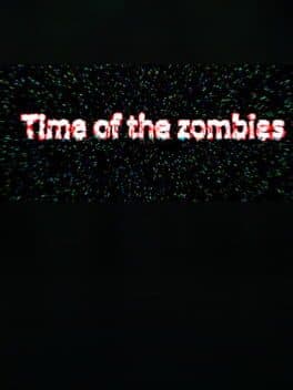 Time of the Zombies