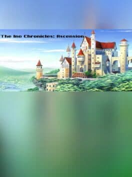The Ino Chronicles: Ascension