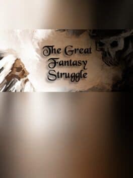 The Great Fantasy Struggle