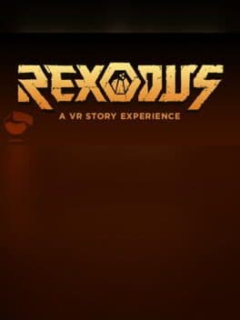 Rexodus: A VR Story Experience