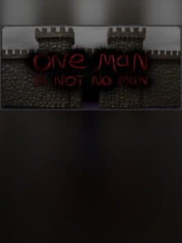 One Man Is Not No Man