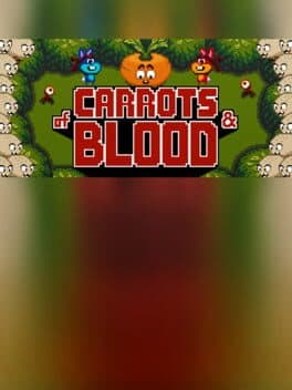 Of Carrots and Blood