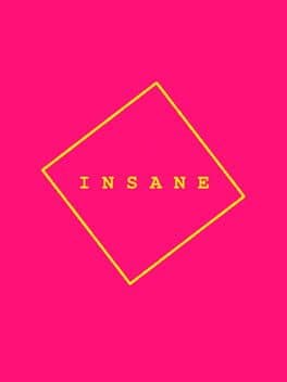 Insane