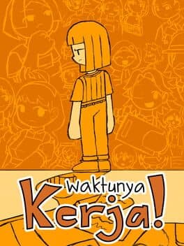 Waktunya Kerja!