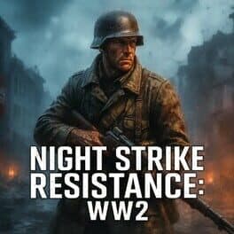 Night Strike Resistance: WW2