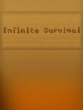 Infinite Survival