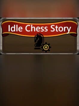 Idle Chess Story