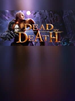 Dead by Death