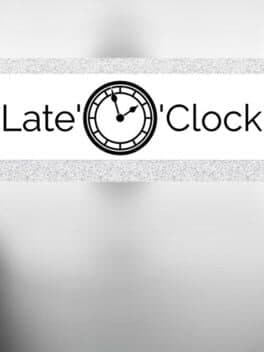 Late'O'Clock