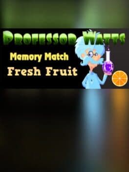 Professor Watts Memory Match: Fresh Fruit