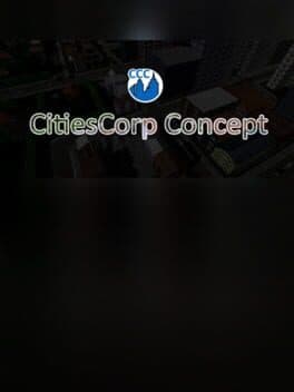 CitiesCorp Concept - Build Everything on Your Own