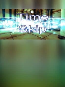 Time Skip