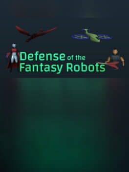 Defense of the Fantasy Robots