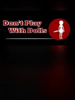 Don't Play With Dolls