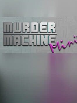 Murder Machine Mini