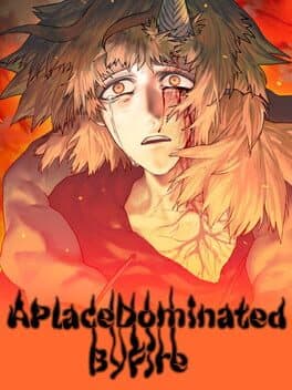 APlaceDominatedByFire